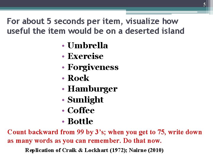 5 For about 5 seconds per item, visualize how useful the item would be