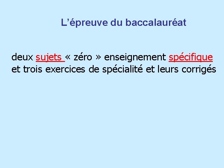 L’épreuve du baccalauréat deux sujets « zéro » enseignement spécifique et trois exercices de