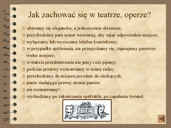 Jak zachować się w teatrze, operze? 4 ubieramy się elegancko, a jednocześnie skromnie; 4