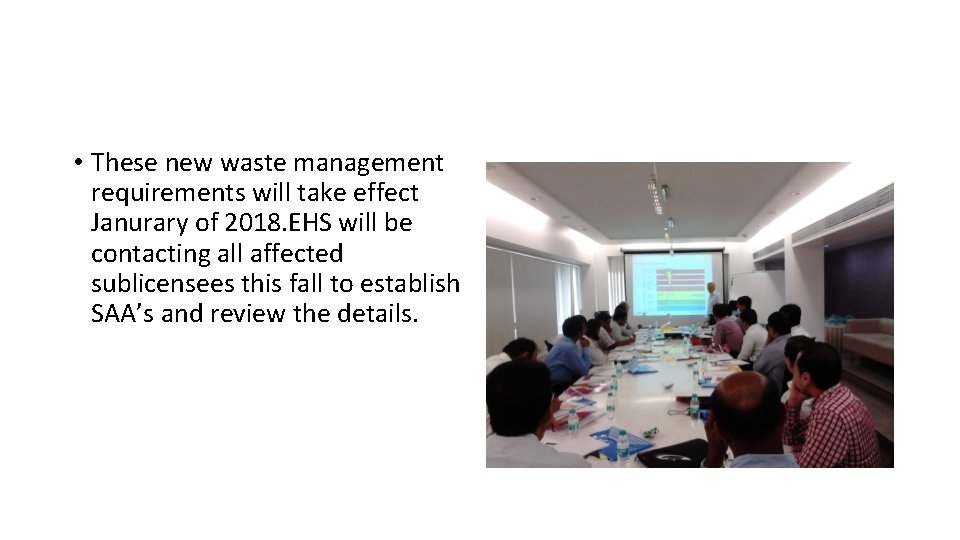  • These new waste management requirements will take effect Janurary of 2018. EHS