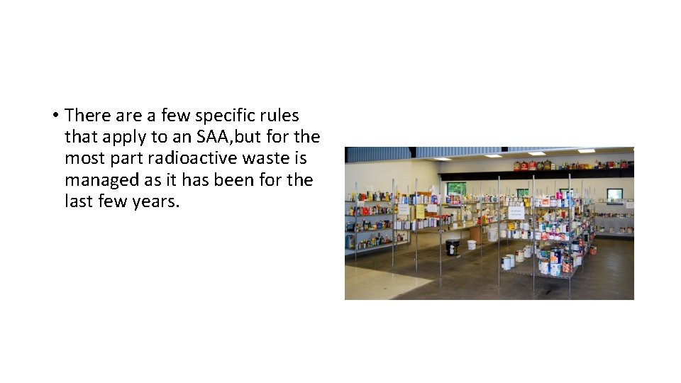  • There a few specific rules that apply to an SAA, but for