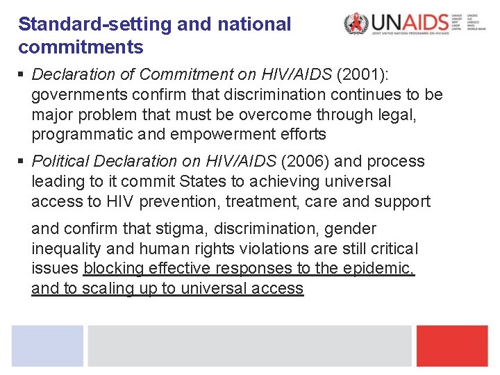 Standard-setting and national commitments § Declaration of Commitment on HIV/AIDS (2001): governments confirm that