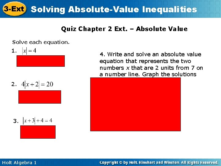 3 -Ext Solving Absolute-Value Inequalities Quiz Chapter 2 Ext. – Absolute Value Solve each