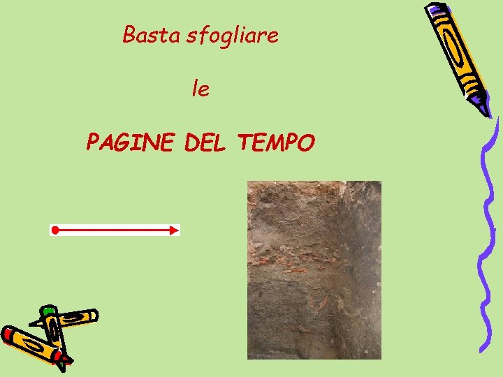 Basta sfogliare le PAGINE DEL TEMPO 