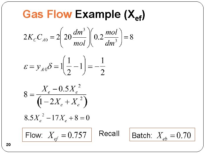 Gas Flow Example (Xef) Flow: 20 Recall Batch: 
