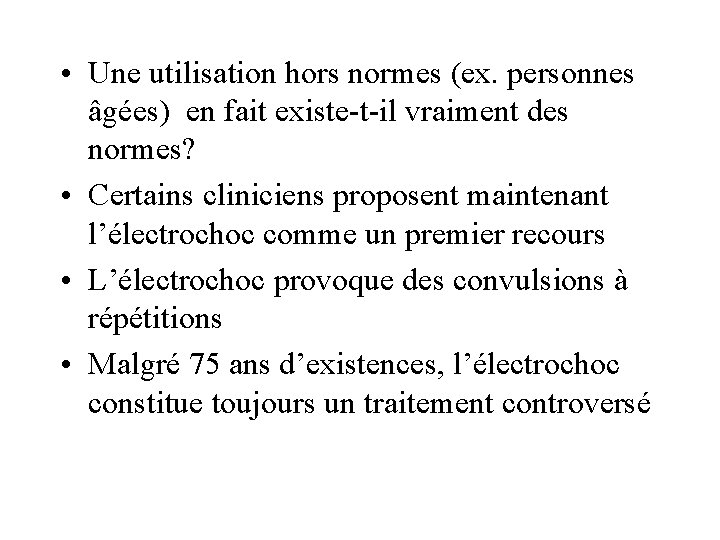  • Une utilisation hors normes (ex. personnes âgées) en fait existe-t-il vraiment des