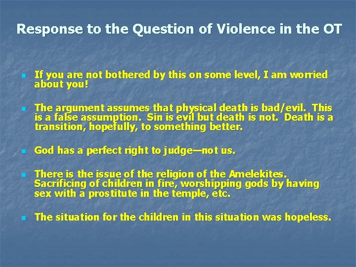 Response to the Question of Violence in the OT n n n If you