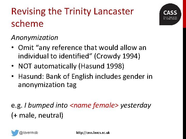 Revising the Trinity Lancaster scheme Anonymization • Omit “any reference that would allow an