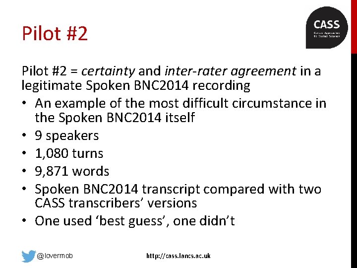 Pilot #2 = certainty and inter-rater agreement in a legitimate Spoken BNC 2014 recording