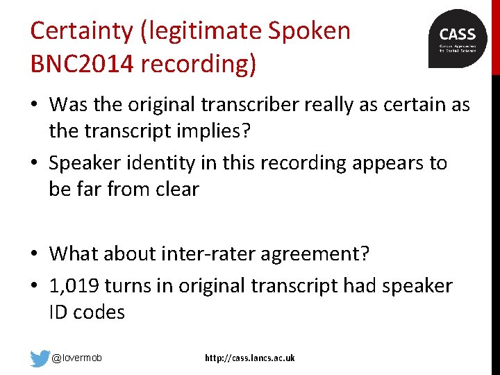 Certainty (legitimate Spoken BNC 2014 recording) • Was the original transcriber really as certain