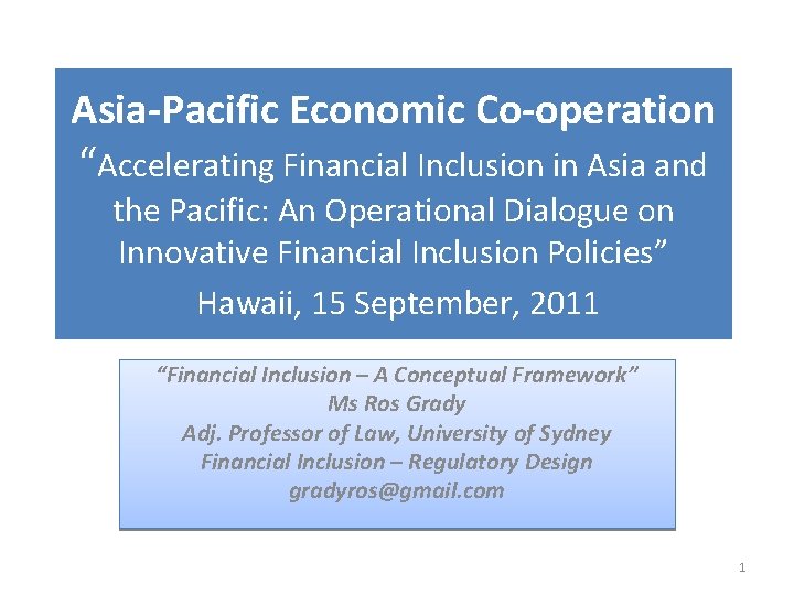 Asia-Pacific Economic Co-operation “Accelerating Financial Inclusion in Asia and the Pacific: An Operational Dialogue