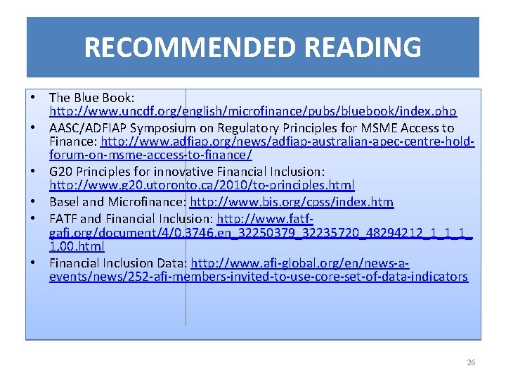 RECOMMENDED READING • The Blue Book: http: //www. uncdf. org/english/microfinance/pubs/bluebook/index. php • AASC/ADFIAP Symposium