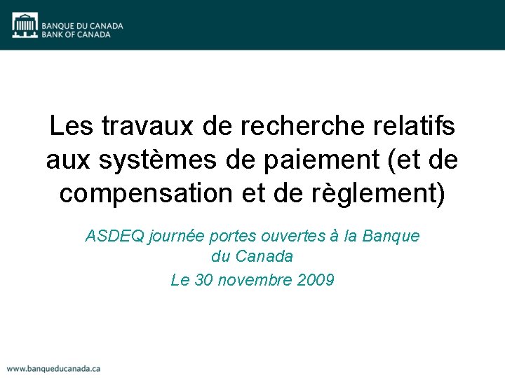 Les travaux de recherche relatifs aux systèmes de paiement (et de compensation et de