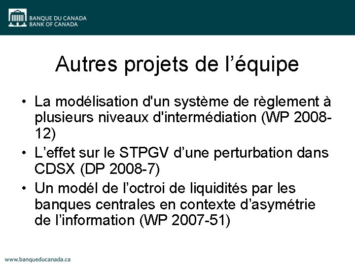 Autres projets de l’équipe • La modélisation d'un système de règlement à plusieurs niveaux