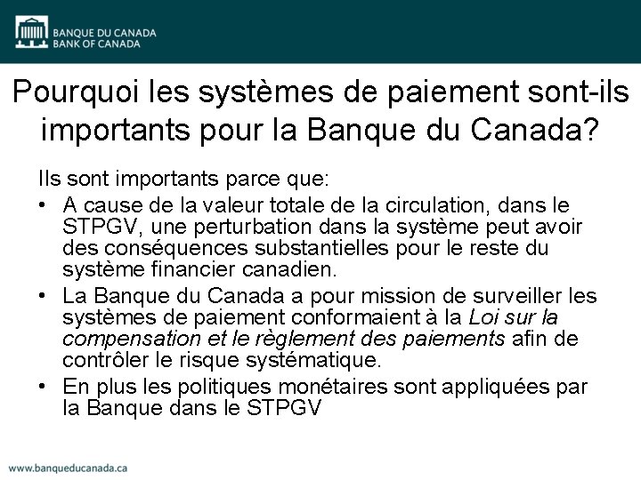 Pourquoi les systèmes de paiement sont-ils importants pour la Banque du Canada? Ils sont