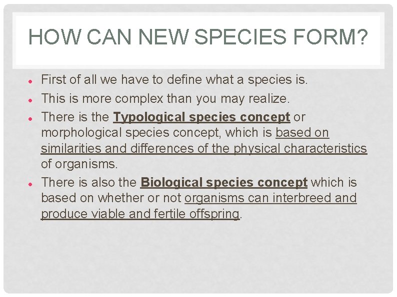 HOW CAN NEW SPECIES FORM? First of all we have to define what a