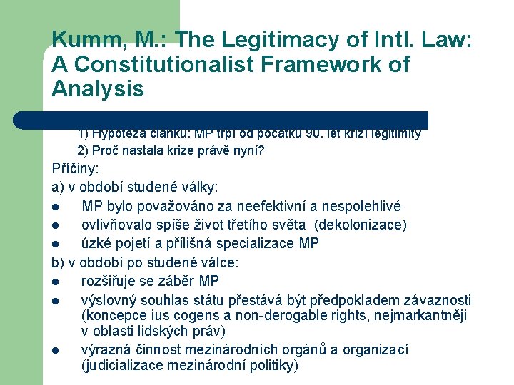 Kumm, M. : The Legitimacy of Intl. Law: A Constitutionalist Framework of Analysis 1)