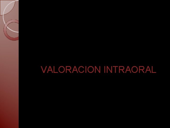 VALORACION INTRAORAL 