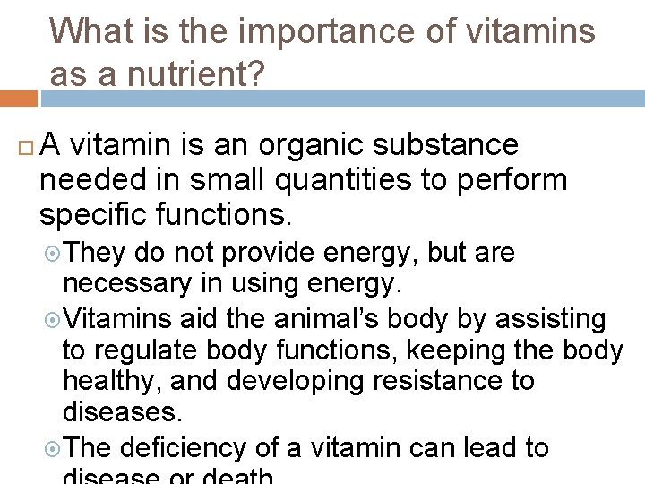 What is the importance of vitamins as a nutrient? A vitamin is an organic