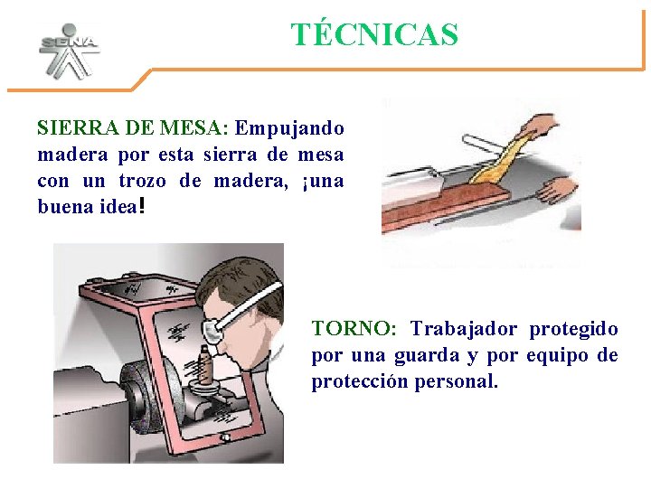 TÉCNICAS SIERRA DE MESA: Empujando madera por esta sierra de mesa con un trozo