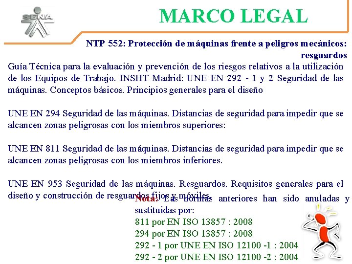 MARCO LEGAL NTP 552: Protección de máquinas frente a peligros mecánicos: resguardos Guía Técnica