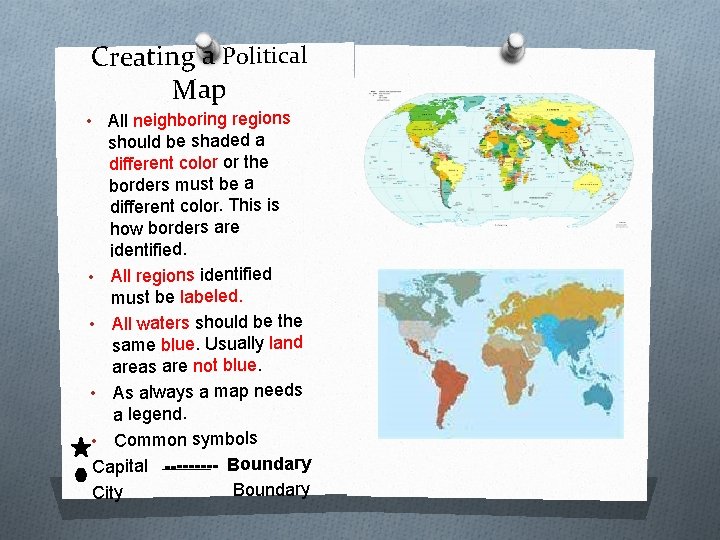 Creating a Political Map All neighboring regions should be shaded a different color or