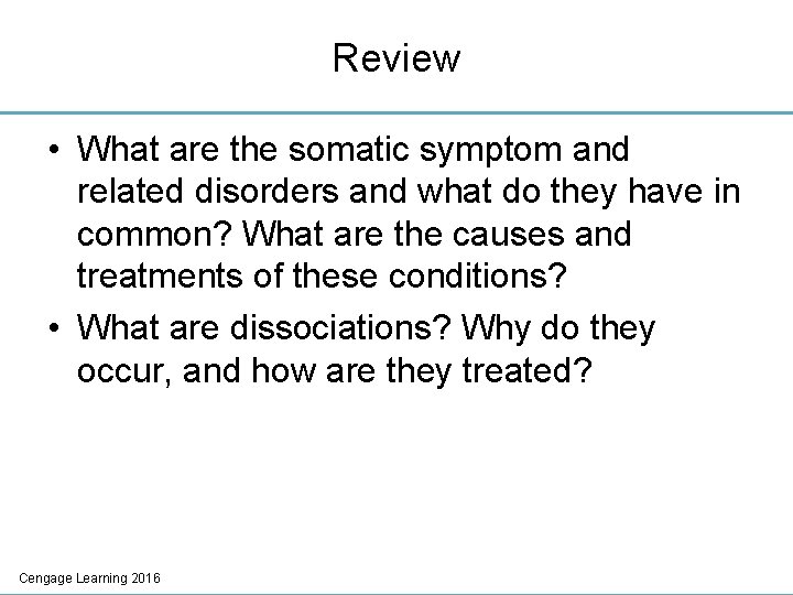Review • What are the somatic symptom and related disorders and what do they