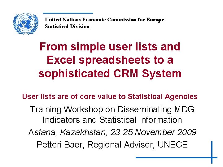 United Nations Economic Commission for Europe Statistical Division From simple user lists and Excel