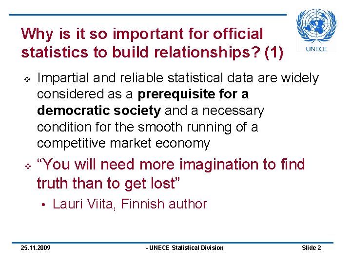 Why is it so important for official statistics to build relationships? (1) v v