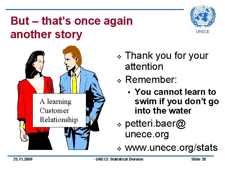 But – that’s once again another story v v Thank you for your attention