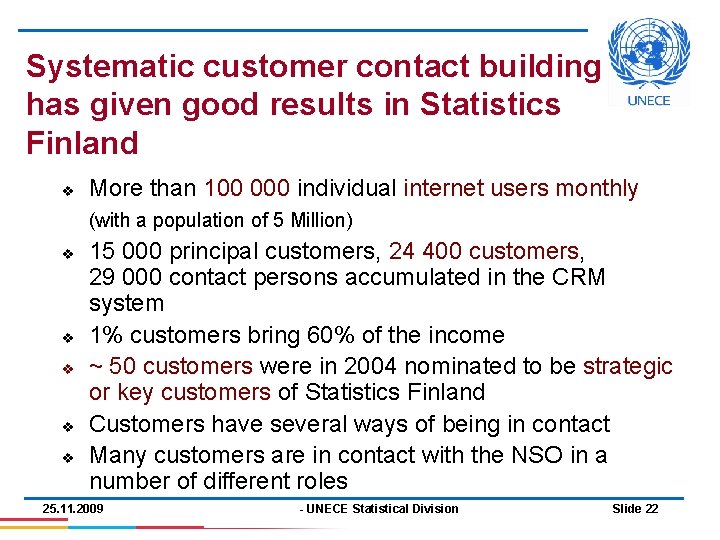 Systematic customer contact building has given good results in Statistics Finland v More than