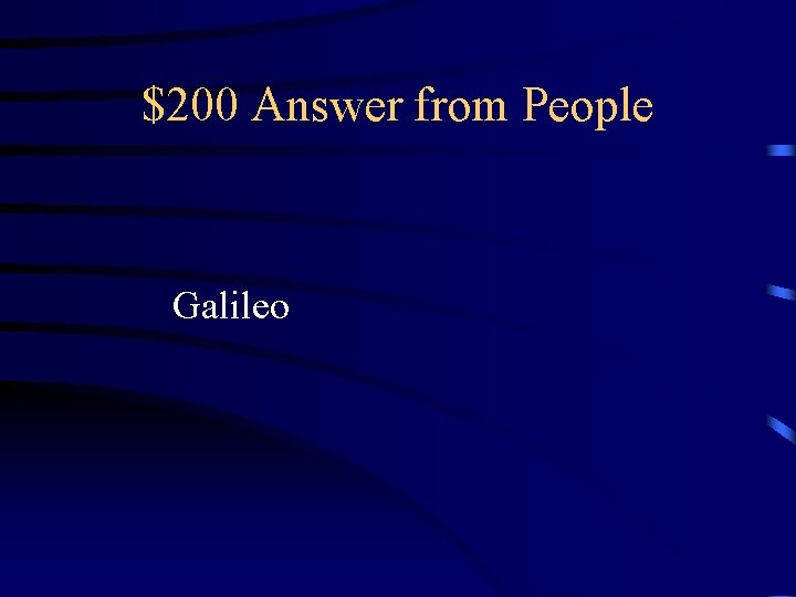 $200 Answer from People Galileo 