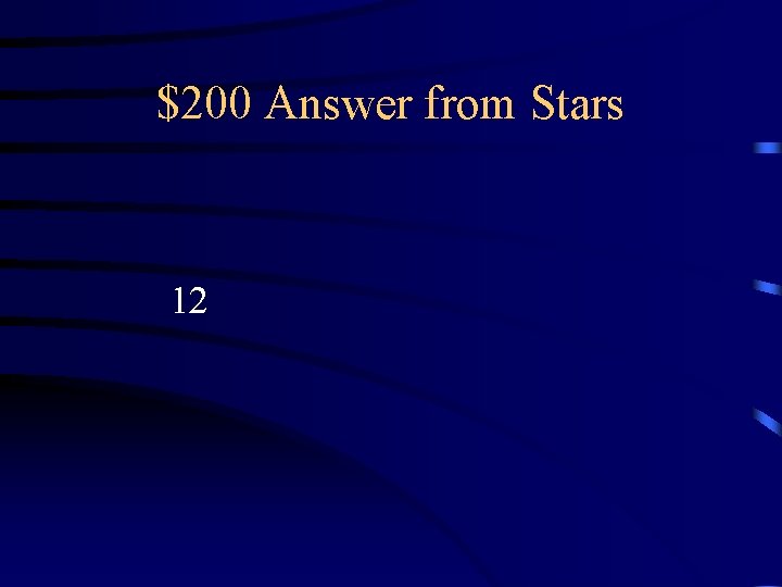 $200 Answer from Stars 12 