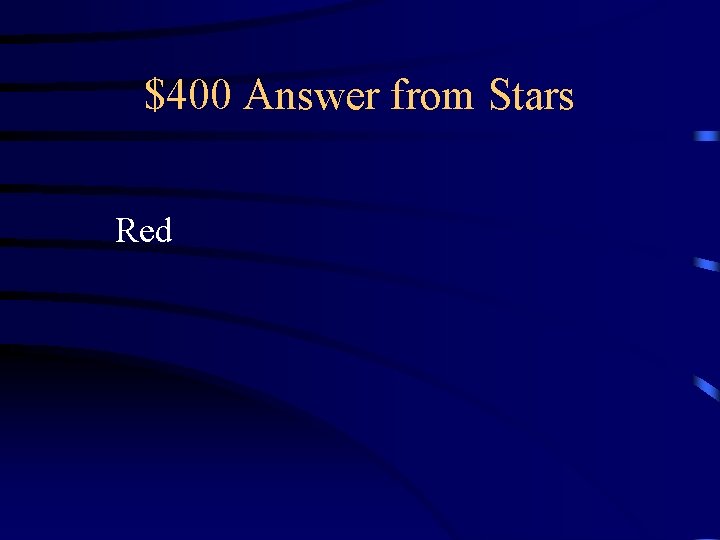 $400 Answer from Stars Red 