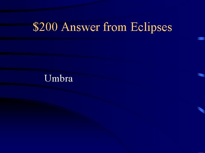 $200 Answer from Eclipses Umbra $200 Answer from Eclipses Umbra