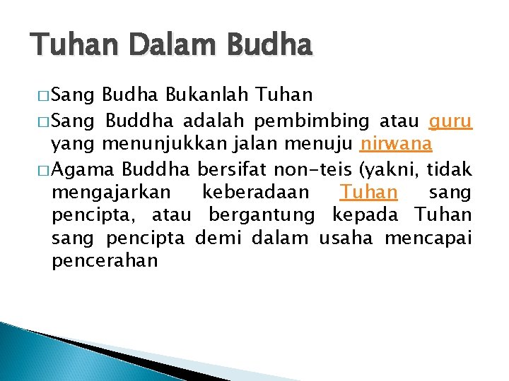 Tuhan Dalam Budha � Sang Budha Bukanlah Tuhan � Sang Buddha adalah pembimbing atau