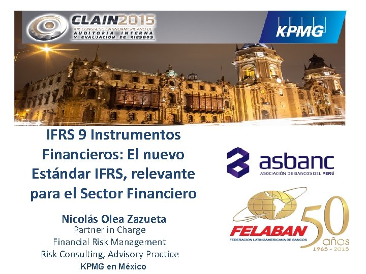 IFRS 9 Instrumentos Financieros: El nuevo Estándar IFRS, relevante para el Sector Financiero Nicolás
