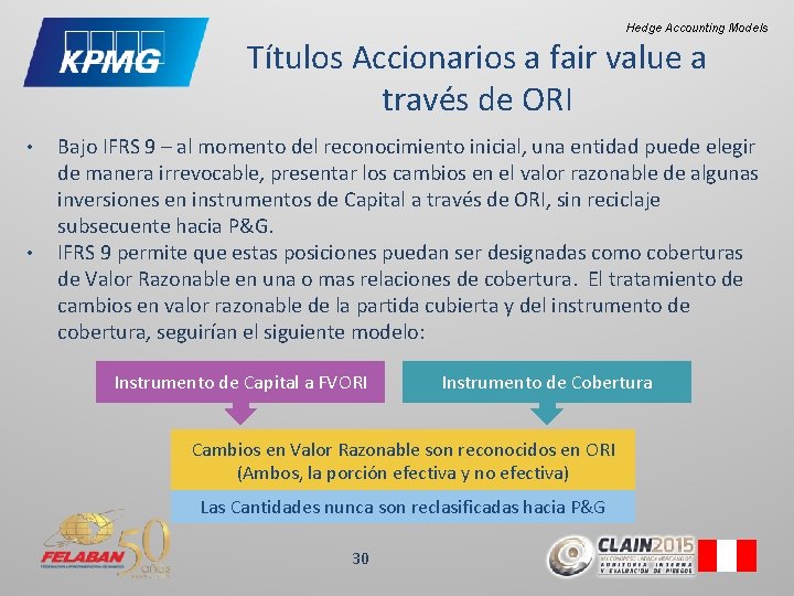 Hedge Accounting Models Títulos Accionarios a fair value a través de ORI • •