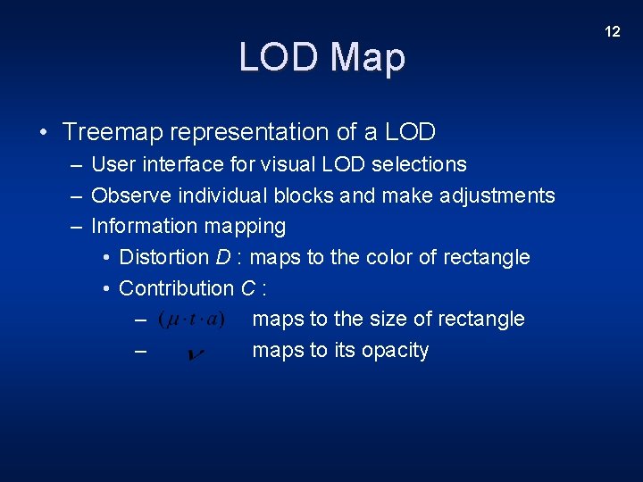 LOD Map • Treemap representation of a LOD – User interface for visual LOD