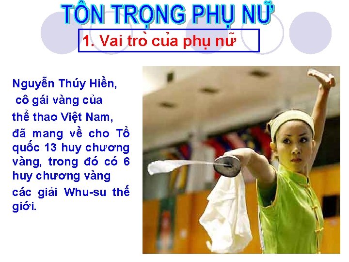 1. Vai tro cu a phu nư Nguyễn Thúy Hiền, cô gái vàng của
