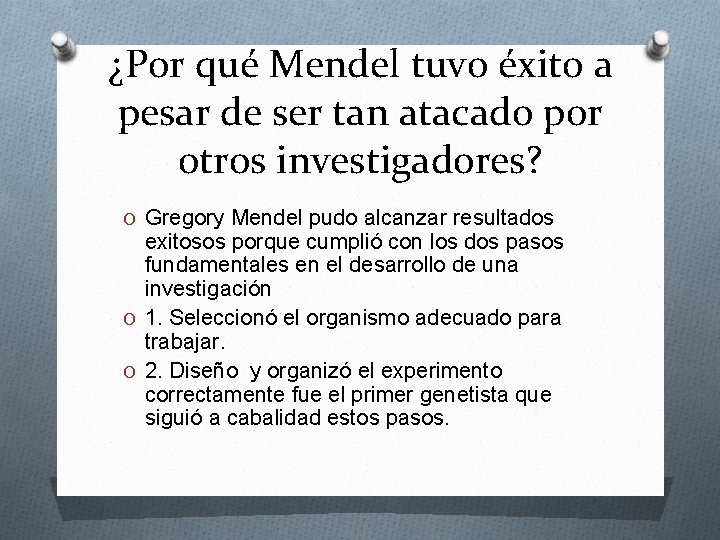 ¿Por qué Mendel tuvo éxito a pesar de ser tan atacado por otros investigadores?