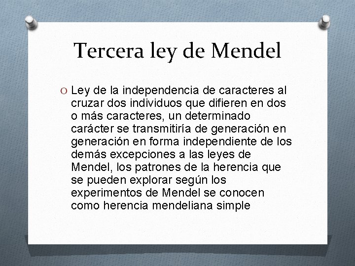Tercera ley de Mendel O Ley de la independencia de caracteres al cruzar dos