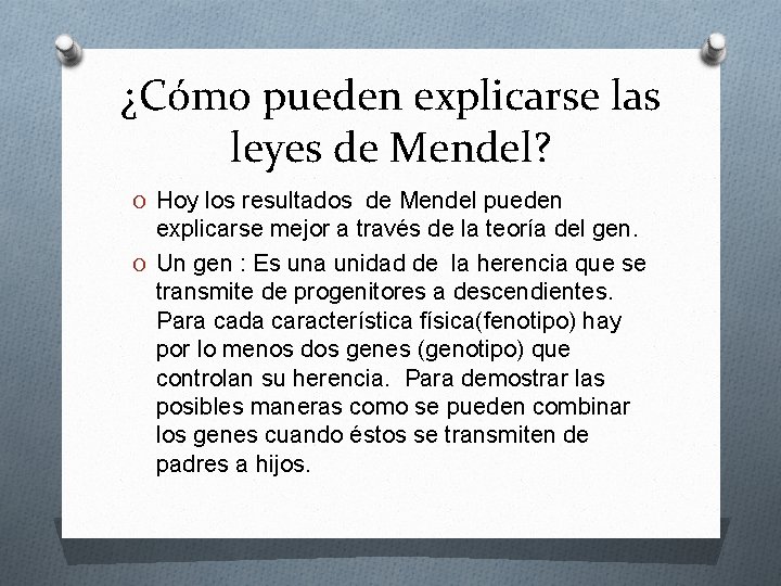 ¿Cómo pueden explicarse las leyes de Mendel? O Hoy los resultados de Mendel pueden