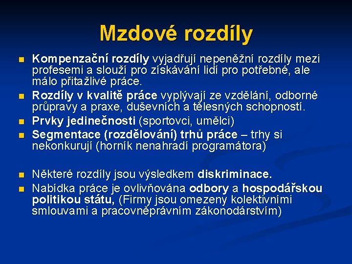 Mzdové rozdíly n n n Kompenzační rozdíly vyjadřují nepeněžní rozdíly mezi profesemi a slouží