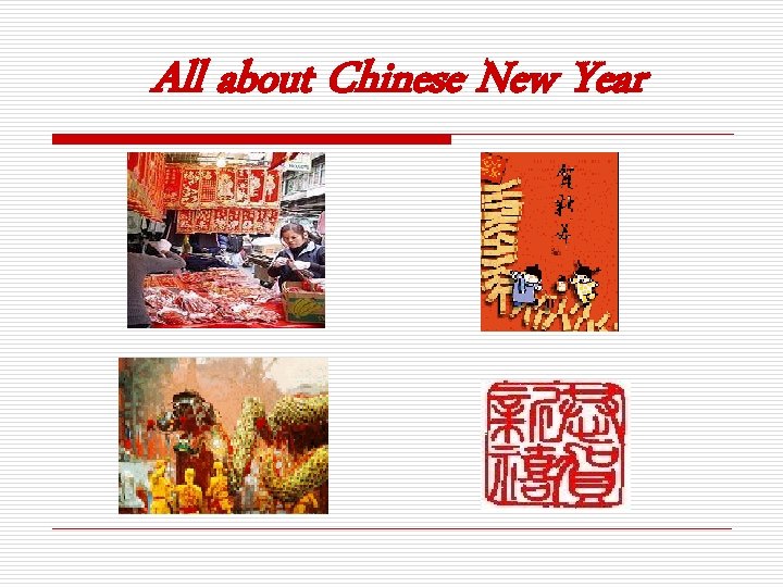 All about Chinese New Year 