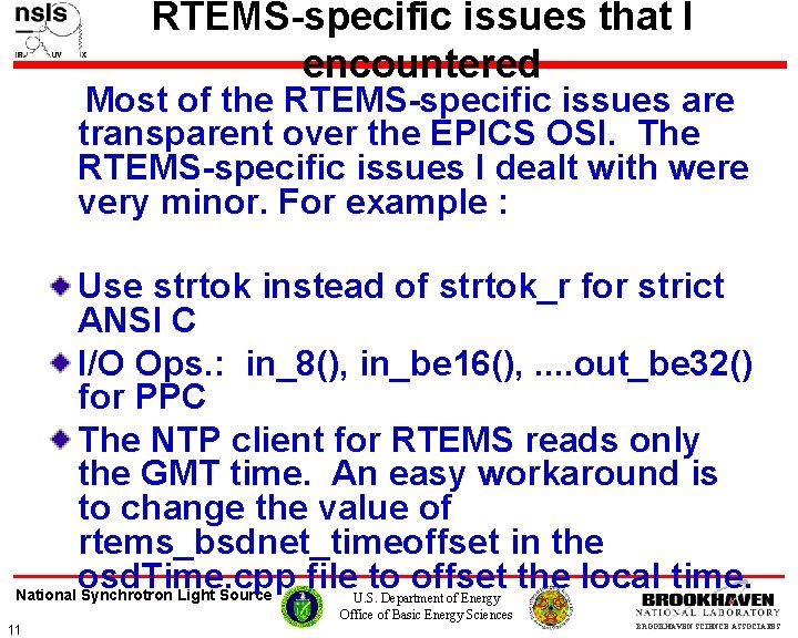 RTEMS-specific issues that I encountered Most of the RTEMS-specific issues are transparent over the