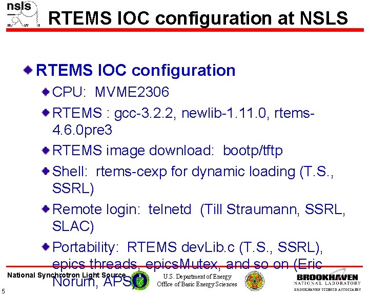 RTEMS IOC configuration at NSLS RTEMS IOC configuration 5 CPU: MVME 2306 RTEMS :