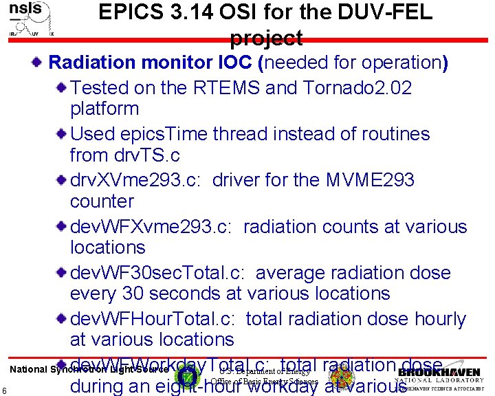 EPICS 3. 14 OSI for the DUV-FEL project Radiation monitor IOC (needed for operation)
