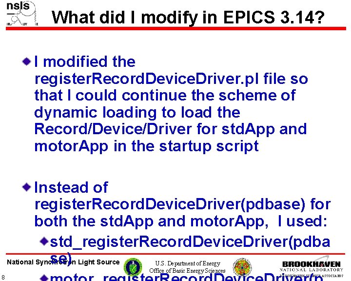 What did I modify in EPICS 3. 14? I modified the register. Record. Device.