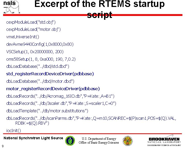 Excerpt of the RTEMS startup script cexp. Module. Load("std. obj") cexp. Module. Load("motor. obj“)